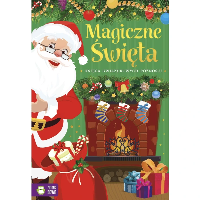 Magiczne Święta. Księga gwiazdkowych różności 4-5 lat